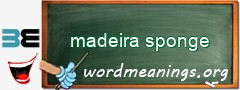 WordMeaning blackboard for madeira sponge